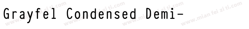 Grayfel Condensed Demi字体转换